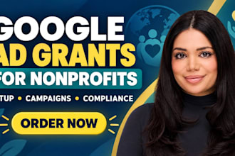setup and optimize google ad grants for nonprofit organization