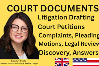 draft legal motions, complaints, lawsuits, petitions and court pleadings