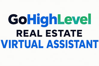 be your real estate gohighlevel virtual assistant