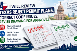 review texas reject permit plan, correct code issue, revise drawing for approval