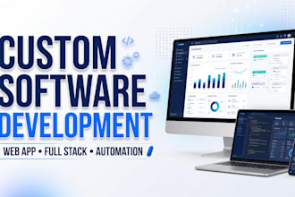 develop custom software, webapp, CRM full stack application, business automation