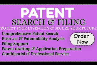 do patent search patent drafting patent filing of your idea or a product