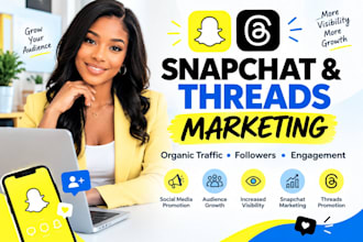 scale up snapchat and threads marketing for organic traffic and followers
