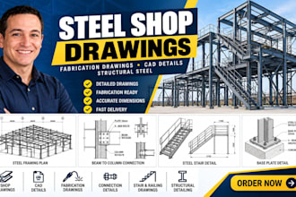 create steel shop drawings, fabrication drawings and autocad details