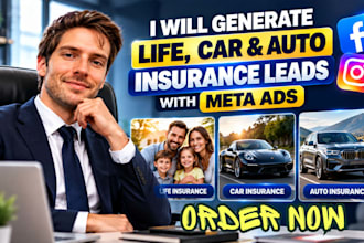 generate life, car and auto insurance leads with meta ads