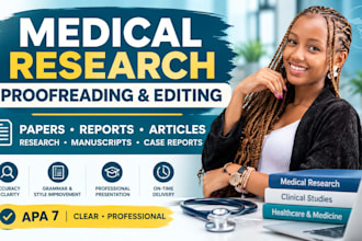 proofread and edit medical research papers and reports