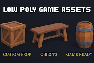 create custom low poly 3d game props, assets and objects for indie games
