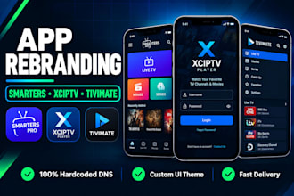 rebrand iptv smarters app xciptv and tivimate professionally
