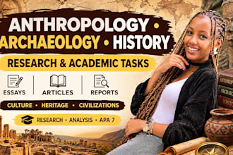 handle anthropology, archaeology and history tasks
