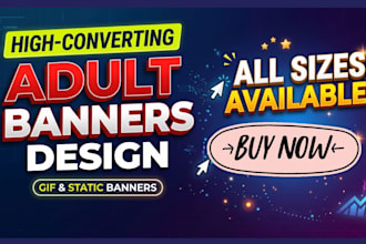design high converting adult banners for traffic junky and exoclick