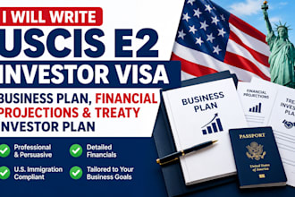 write uscis e2 investor visa business plan financial projections, treaty plan
