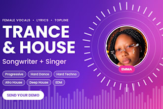 be your trance songwriter and house singer for afro  track