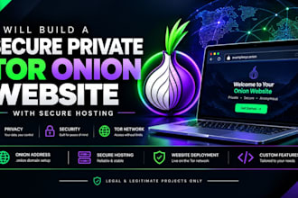 develop a secure private onion website or tor web app with advanced protection