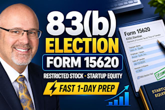 prepare irs form 15620 and 83b election filings within 24 hours