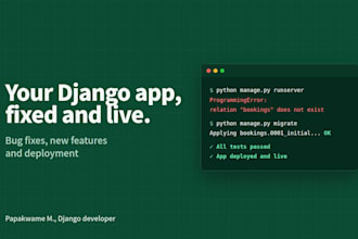 fix bugs, add features, or deploy your django web app