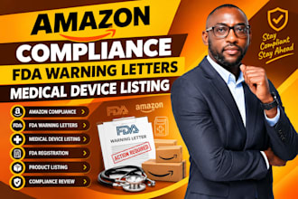 help with amazon compliance, fda warning letters and medical device listing