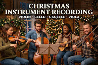 record violin, cello, ukulele, viola for your christmas song