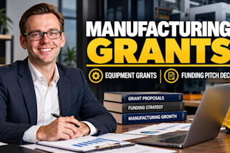 write manufacturing grants equipment grants design funding pitch deck