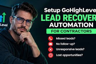 set up gohighlevel lead recovery automation for contractors, business