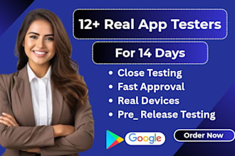 provide 12 app testers 12 app tester  closed 12 app  tester12 testers and google