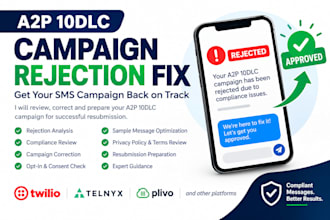 fix rejected a2p 10dlc SMS campaign registration and compliance issues