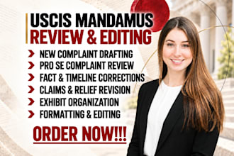 expertly draft, review and edit a writ of mandamus complaint for uscis delays
