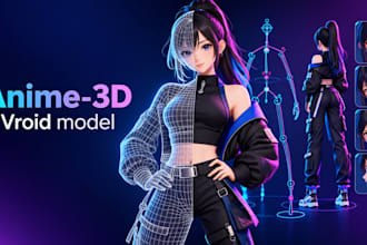 design anime, 3d rigging, 3d model, 3d character models and vroid model