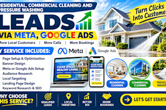 residential, commercial cleaning and pressure washing leads via meta, google ads