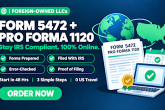 file 5472 and pro forma 1120 for foreign owned US llc