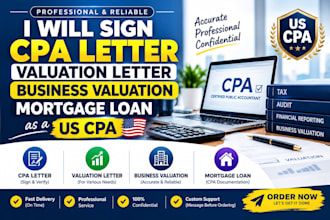 sign CPA letter, valuation letter, business valuation, mortgage loan as US CPA