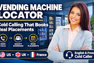 be your vending machine locator through professional cold calling