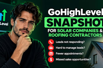 build a gohighlevel snapshot for solar companies and roofing contractors