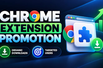do chrome extention promotion to increase organic downloads and targeted users