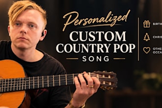 sing a personalized custom country pop song for birthday christmas