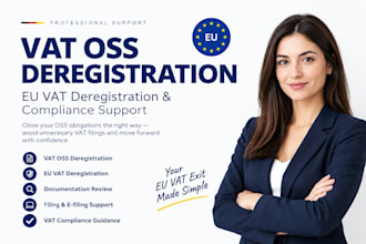 handle vat oss deregistration, eu vat deregistration and vat compliance