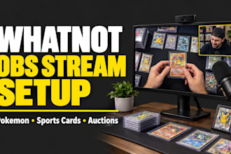 set up whatnot obs streams for pokemon, sport card and auctions