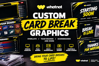 design custom whatnot card break overlays and team boards