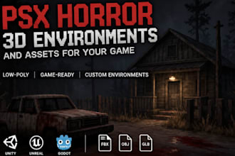 create psx horror 3d environments and assets for your game