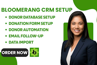 set up bloomerang CRM, nonprofit donor database, donation forms, and automation