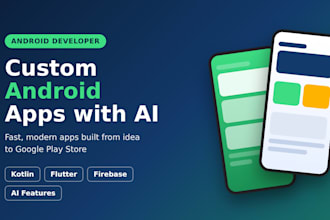 develop a custom android app with kotlin or flutter
