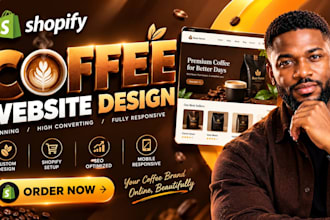 design stunning shopify coffee store, coffee dropshipping website, cafe website