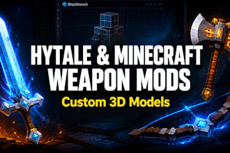 create custom hytale and minecraft weapon mods and 3d models