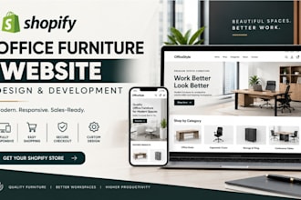 design a shopify website for office furniture professional