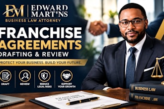 be your franchise attorney, review franchise agreements as a business lawyer