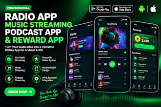 develop radio app, music streaming app, podcast app and reward app