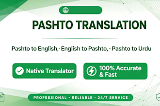 translate pashto to english, english to pashto and urdu professionally