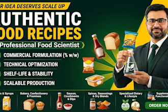 be your food scientist for custom recipe development and product launch