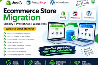 shopify prestashop wordpress ecommerce store migration website data transfer