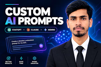 create custom ai prompts for chat gpt claude and gemini