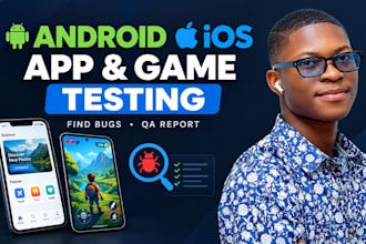 test your android ios app or game for bugs